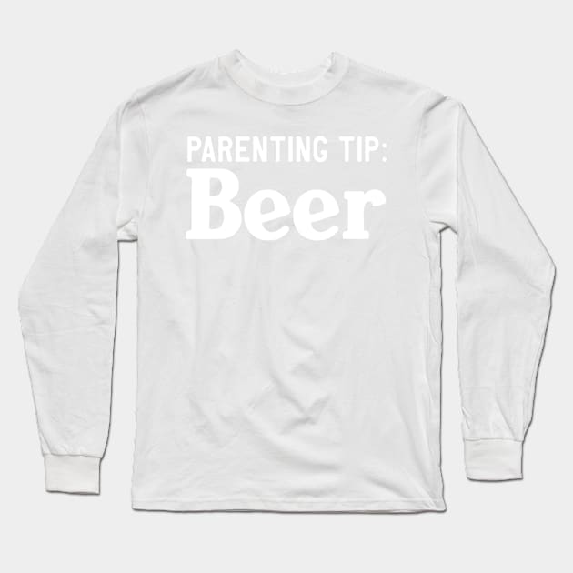 Parenting Tip: Beer Long Sleeve T-Shirt by Portals